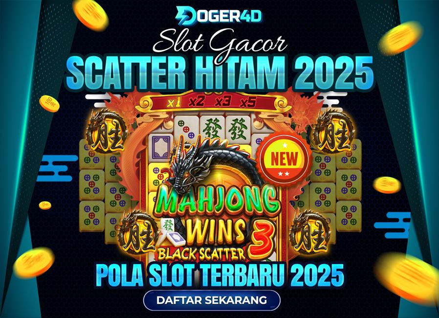 DOGER4D : SITUS SLOT BLACK SCATTER 2025